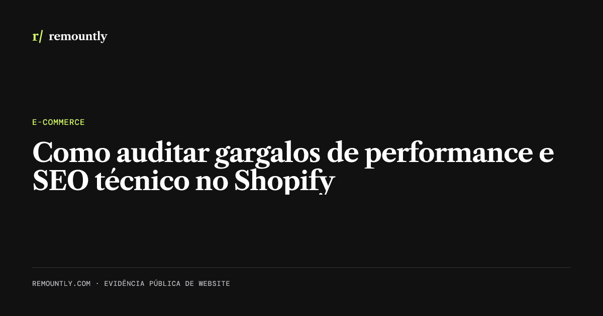 Capa do artigo: Como auditar gargalos de performance e SEO técnico no Shopify