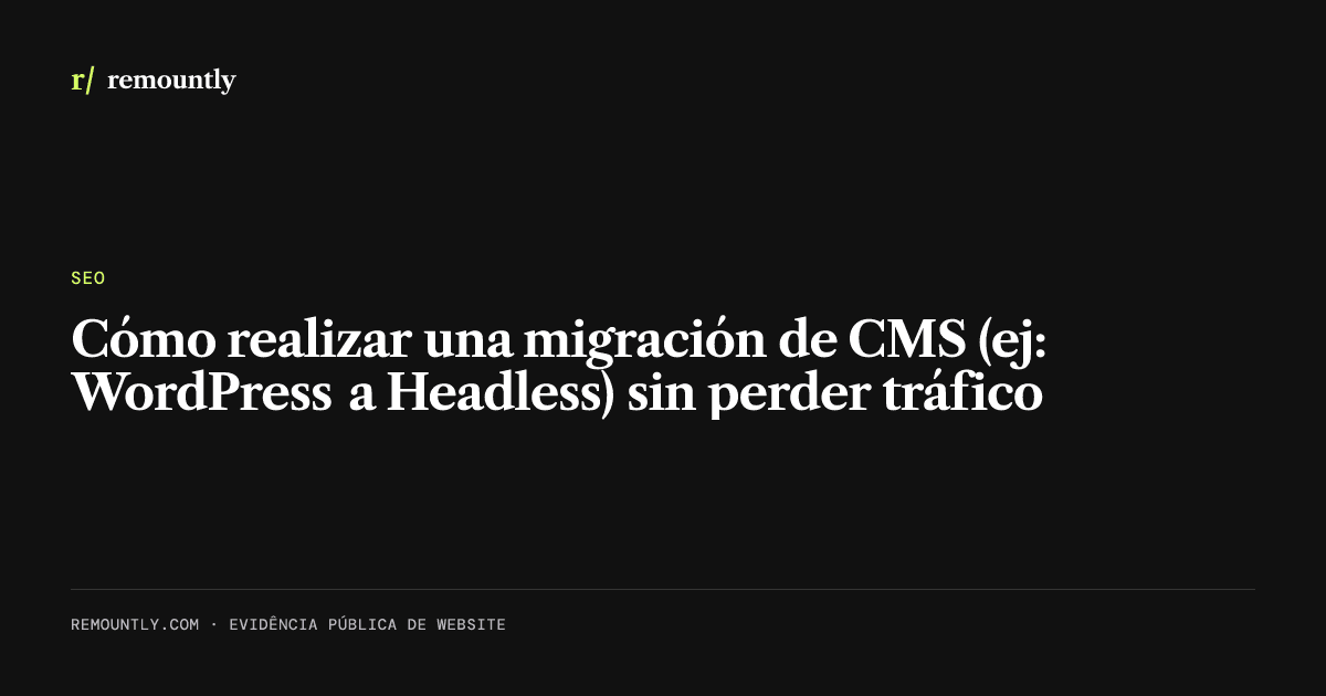 Portada del artículo: Cómo realizar una migración de CMS (ej: WordPress a Headless) sin perder tráfico