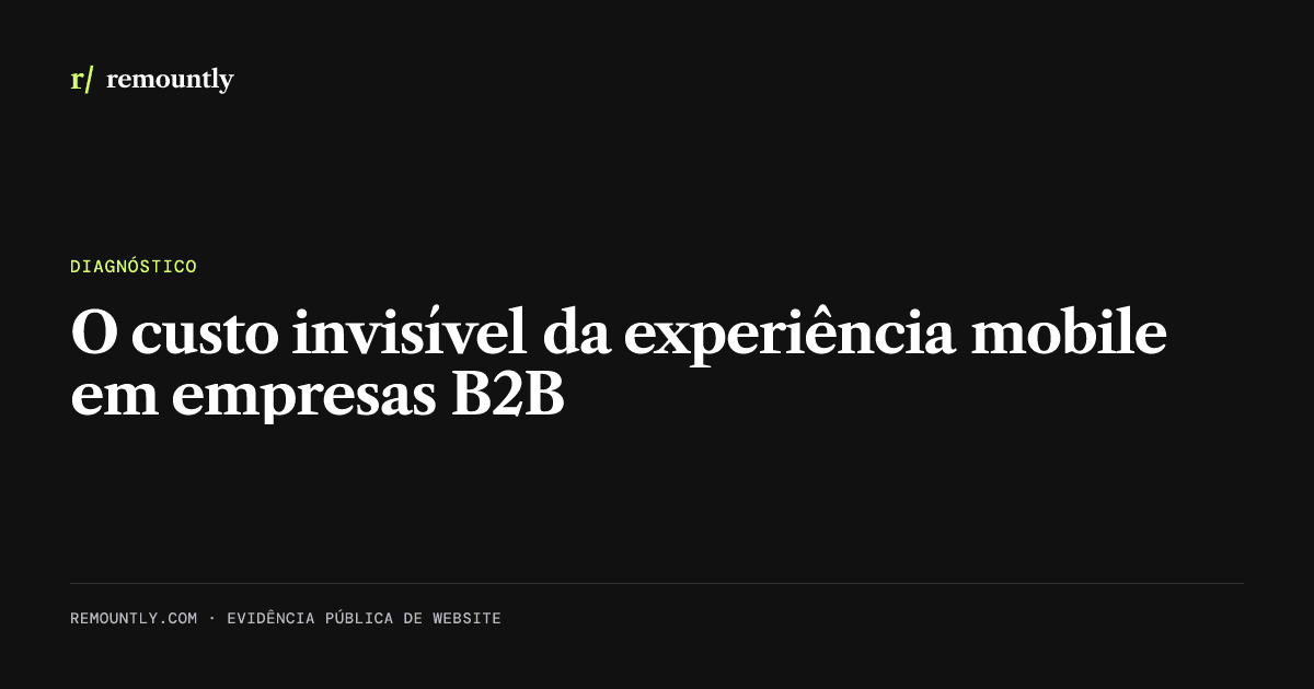 Capa do artigo: O custo invisível da experiência mobile em empresas B2B
