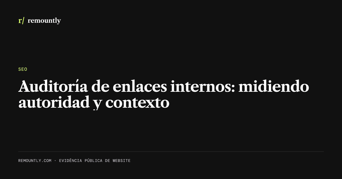 Portada del artículo: Auditoría de enlaces internos: midiendo autoridad y contexto
