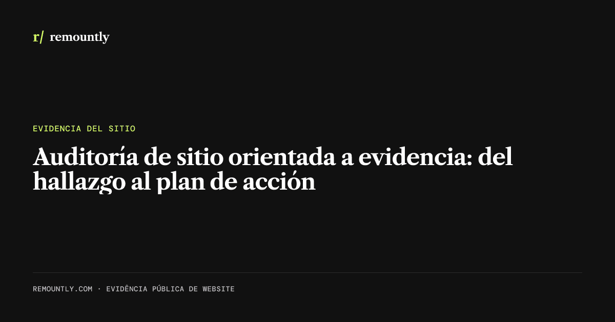 Portada del artículo: Auditoría de sitio orientada a evidencia: del hallazgo al plan de acción