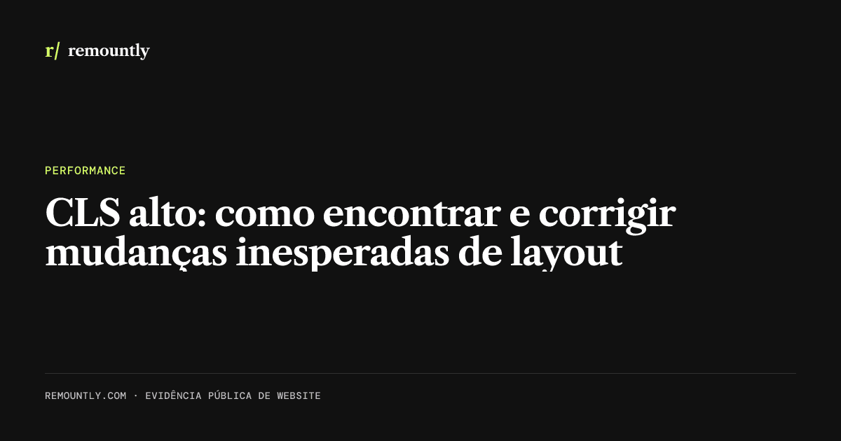 Capa do artigo: CLS alto: como encontrar e corrigir mudanças inesperadas de layout
