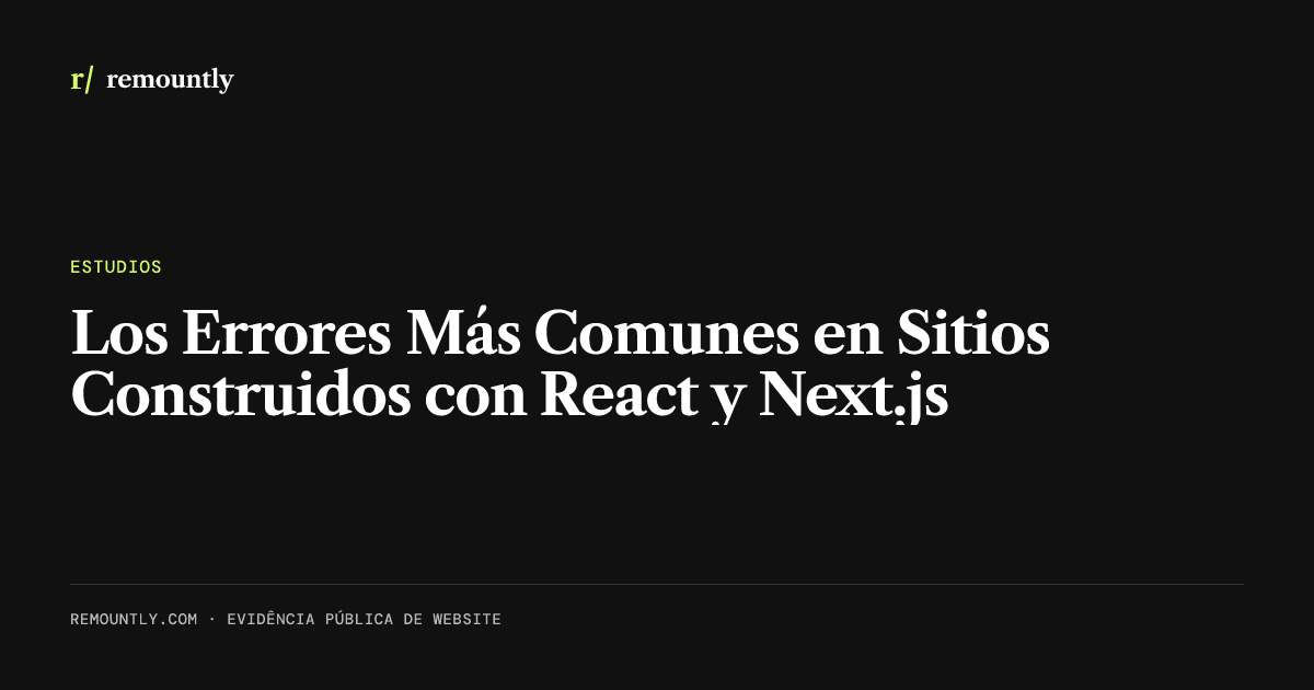 Portada del artículo: Los Errores Más Comunes en Sitios Construidos con React y Next.js