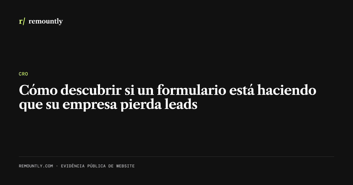 Portada del artículo: Cómo descubrir si un formulario está haciendo que su empresa pierda leads