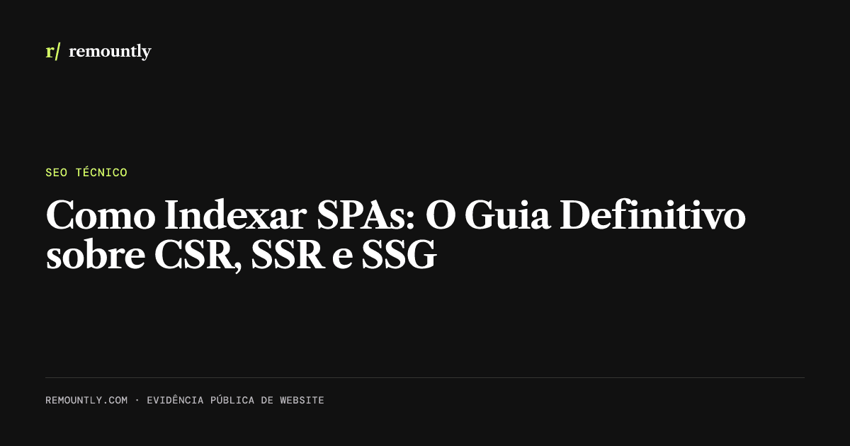 Capa do artigo: Como Indexar SPAs: O Guia Definitivo sobre CSR, SSR e SSG