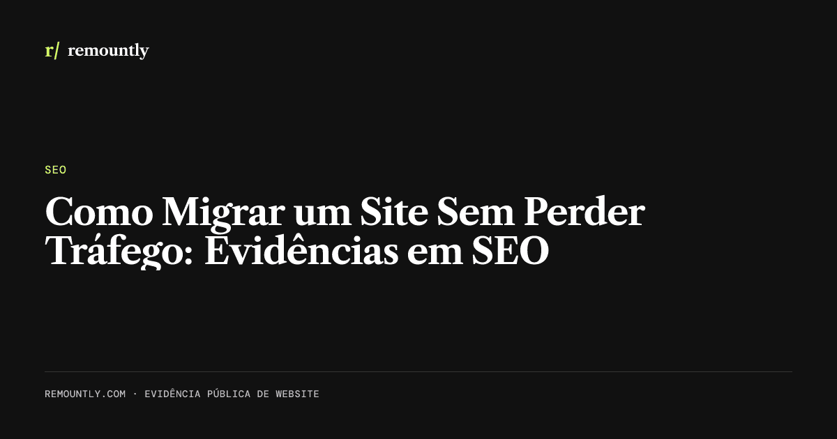 Capa do artigo: Como Migrar um Site Sem Perder Tráfego: Evidências em SEO