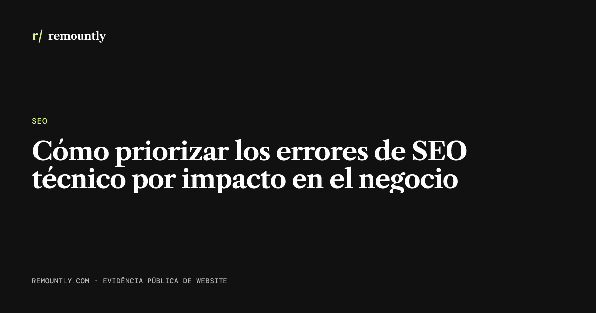 Portada del artículo: Cómo priorizar los errores de SEO técnico por impacto en el negocio
