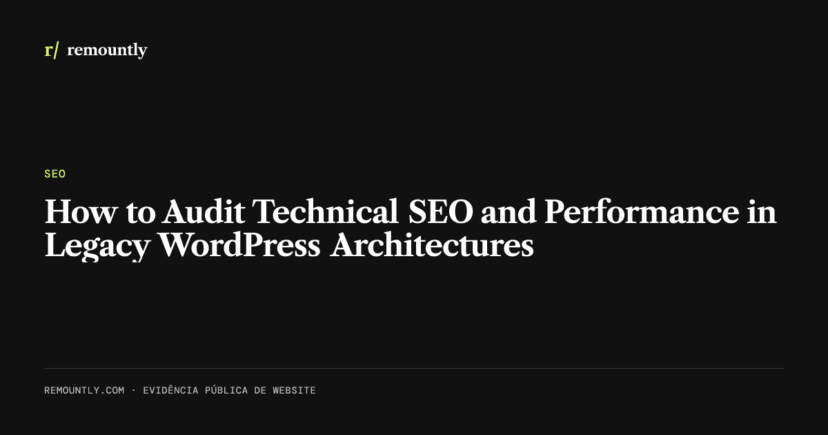 Cover image for the article: How to Audit Technical SEO and Performance in Legacy WordPress Architectures